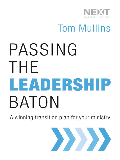 Title details for Passing the Leadership Baton by Tom Mullins - Available